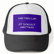 MAI PEN LAI (IT DOESN'T MATTER) hats by PUYAILEE MAI PEN LAI (IT DOESN'T MATTER) hats