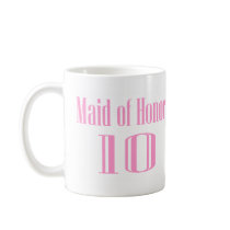 Maid of Honor 10 mugs