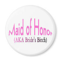 Maid Of Honor (AKA Bride's Bitch Pink) Magnet