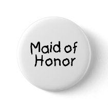 Maid of Honor (Blk) buttons by CelebrationZazzle Maid of Honor (Blk) buttons