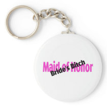 Maid Of Honor Brides Bitch Keychain