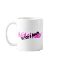 Maid Of Honor Brides Bitch Coffee Mug