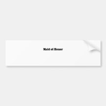 maid of honor bumper sticker