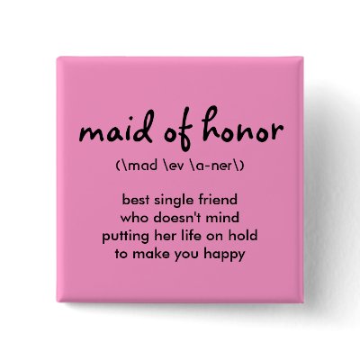 Maid of Honor Button