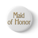 Maid of Honor button by tshirtfun Maid of Honor button