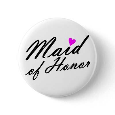 Maid Of Honor Pinback Button