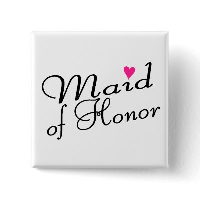 Maid Of Honor Pinback Button