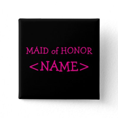 Maid Of Honor Button