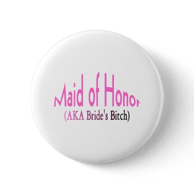 Maid Of Honor Pinback Buttons