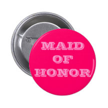 MAID OF HONOR BUTTON