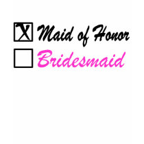 Maid of Honor (Bx) t-shirts