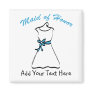 Maid of Honor Favors Magnet