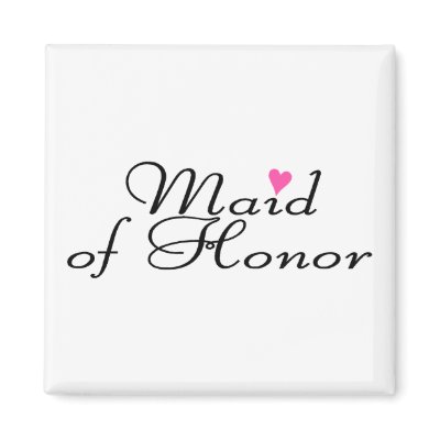 Maid Of Honor Magnet