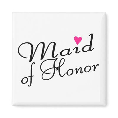 Maid Of Honor Magnets