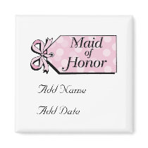 Maid of Honor magnets