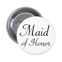 Maid of Honor Pinback Button