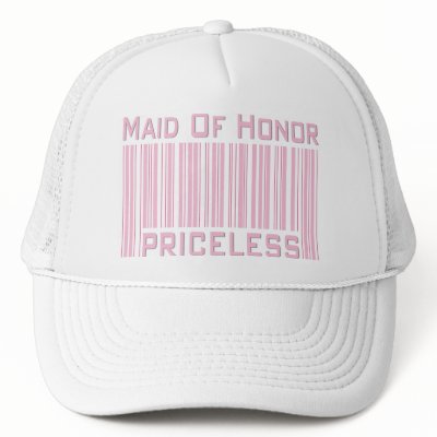 Maid of Honor Priceless Hats by TeeShirtsTShirts
