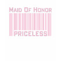 Maid of Honor Priceless shirt