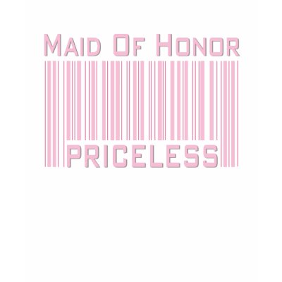 Maid of Honor Priceless T-Shirt