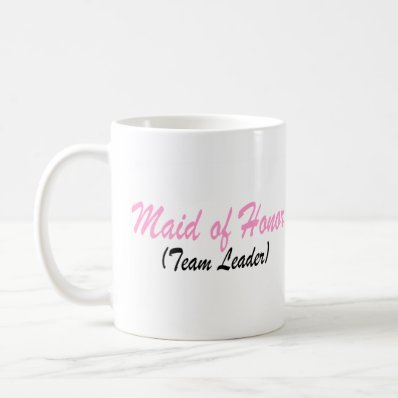Maid Of Honor (Team Leader) Mugs