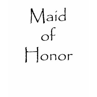 Maid of Honor shirt