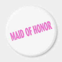 Maid of Honor Wedding Pink Fridge Magnets