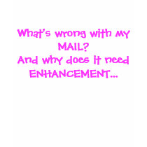 Mail Enhancement t-shirts by NoShame02 Mail Enhancement t-shirts