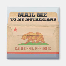 Mail me to California Refrigerator Magnet