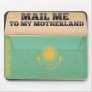 Mail me to Kazakhstan Mousepads