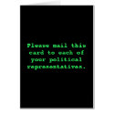Mail this card to your political representitives. by marius646 Mail this card to your political representitives.