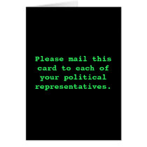 Mail this card to your political representitives. by marius646 Mail this card to your political representitives.