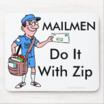 Mailmen Do It With Zip Mouse Mat