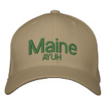 Maine, "AYUH" Hat...It says it all...