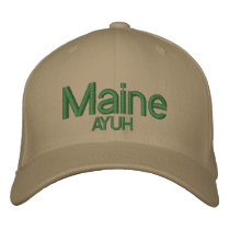 Maine, "AYUH" Hat...It says it all... embroidered hats by MaineBen Maine, "AYUH" Hat...It says it all... embroidered hats