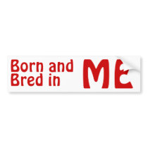 Maine Bred (Bumper) Sticker bumper stickers