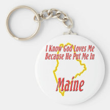 Maine - God Loves Me Key Chains