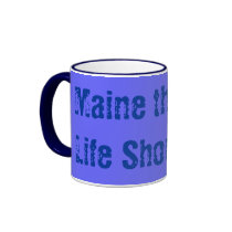 Maine The Way Life Should Be Coffee Mug