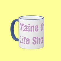 Maine The Way Life Should Be mugs