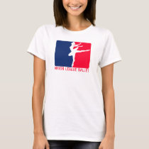 Major League Ballet t-shirts by solgraphics Major League Ballet t-shirts