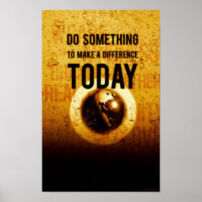 Poster on An Inspirational Poster Encouraging You To Do Something To Make A