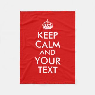 Make a Keep Calm Custom Text Color Fleece Blanket