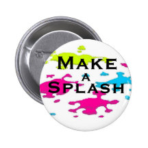 Make a splash pinback buttons