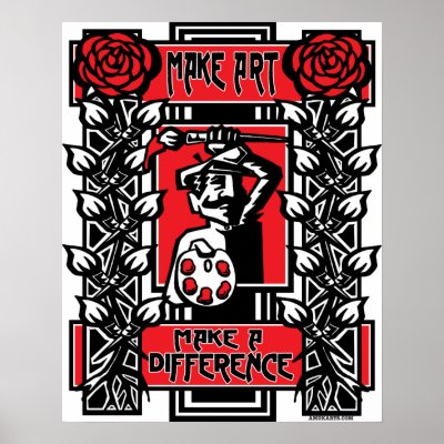 Poster on Make Art   Make A Difference Poster From Zazzle Com