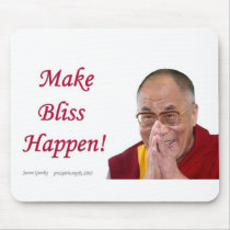 Make Bliss Happen! - Dalai Lama Mouse Pads