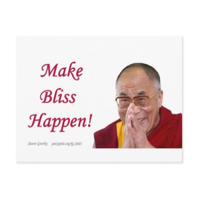 Make Bliss Happen! - Dalai Lama Post Cards by prospirit