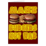 MAKE BURGERS NOT WAR cards