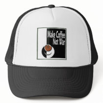 Make Coffee Not War hats by CelebrationZazzle Make Coffee Not War hats