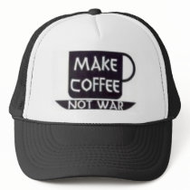 Make Coffee Not War Hat