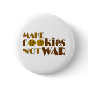 Make Cookies Not War buttons by worldsfair Make Cookies Not War buttons
