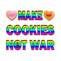 MAKE COOKIES NOT WAR t-shirts